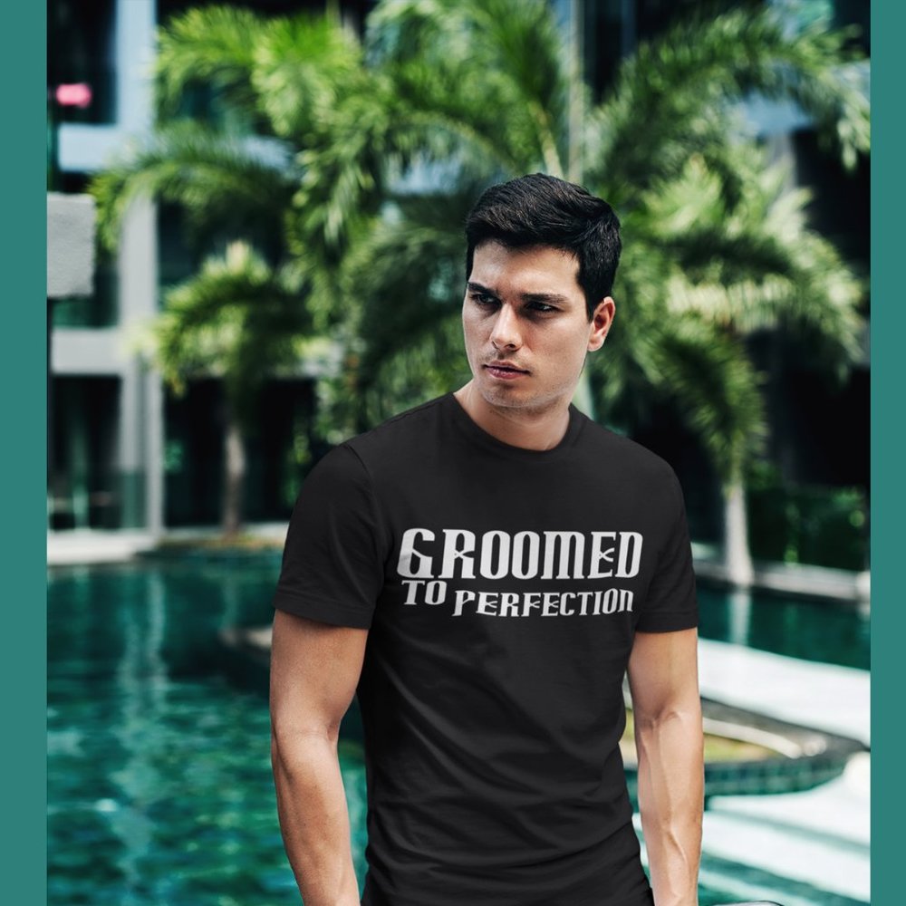Groomed to Perfection T-Shirt For Men